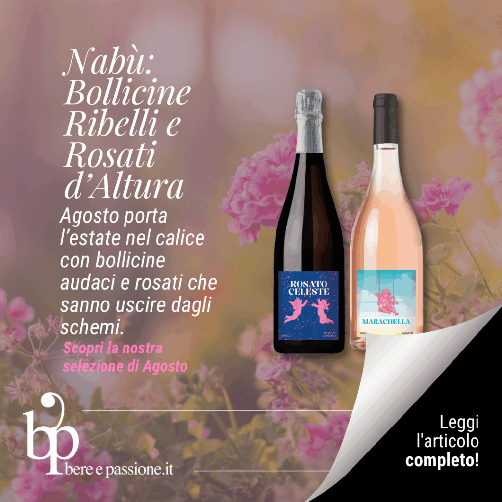 Nabù: Bollicine Ribelli e Rosati d’Altura